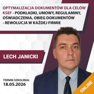 OPTYMALIZACJA DOKUMENTÓW DLA CELÓW KSEF – podkładki, umowy, regulaminy, oświadczenia, obieg dokumentów – REWOLUCJA W KAŻDEJ FIRMIE